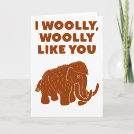 Ich wooly, woolly like you Niedlich Mammoth Karte