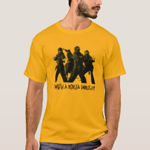 Ich wünsche, dass ein ninja wurde T-Shirt