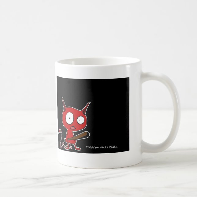 Ich wünsche, dass Sie ein Pinata waren Kaffeetasse (Rechts)