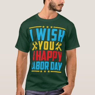Ich wünsche dir einen glücklichen Arbeitstag T-Shirt