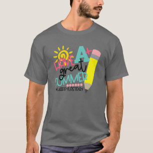 Ich wünsche euch einen tollen Sommer am letzten Sc T-Shirt