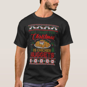 Ich wünsche mir zu Weihnachten Chicken Nuggets häs T-Shirt