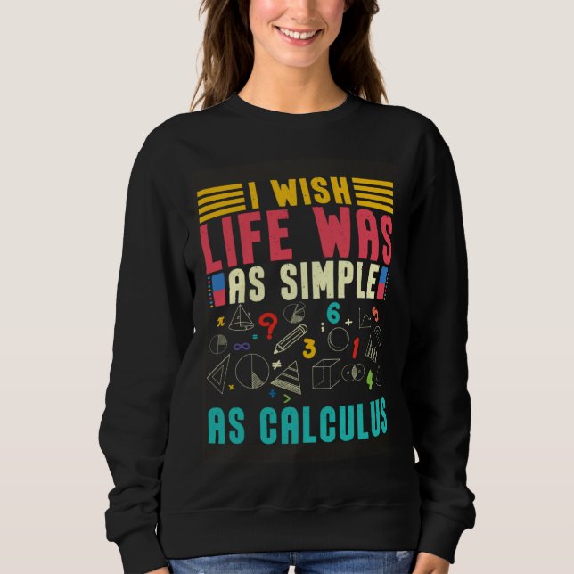 Ich wünschte, das Leben wäre so einfach wie Infini Sweatshirt (Vorderseite)