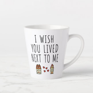 Ich wünschte, du lebtest neben mir milchtasse