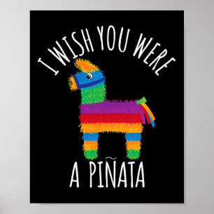 Ich wünschte, du wärest ein Niedlicher Pinata-Hit, Poster