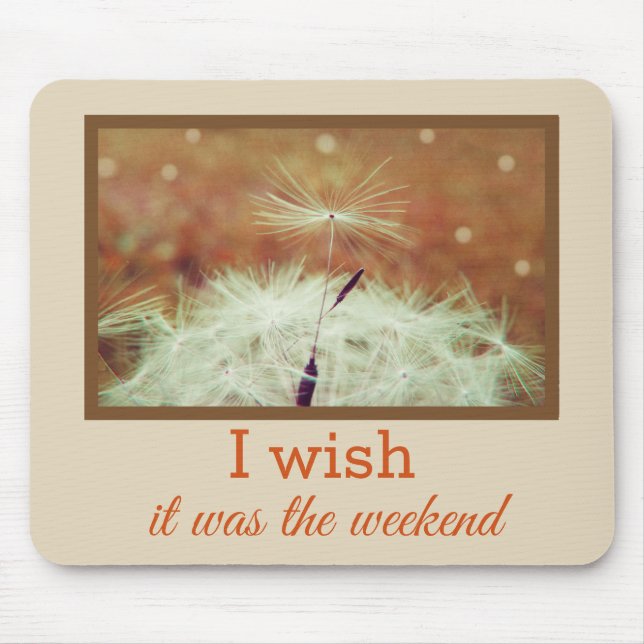 Ich wünschte, es wäre das Wochenende-Mousemat Mousepad (Vorne)