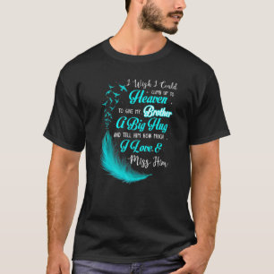 Ich wünschte, ich könnte bis zum Himmel klettern, T-Shirt
