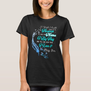 Ich wünschte, ich könnte bis zum Himmel klettern, T-Shirt