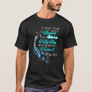 Ich wünschte, ich könnte bis zum Himmel klettern,  T-Shirt