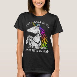 Ich wünschte, ich wäre ein Einhorn, damit ich Idio T-Shirt