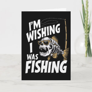 Ich wünschte, ich würde fischen karte