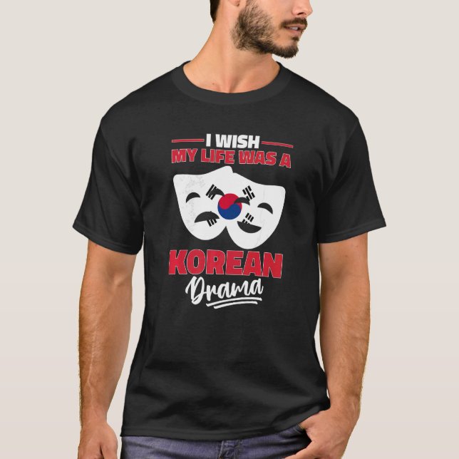 Ich wünschte, mein Leben wäre ein koreanisches Dra T-Shirt (Vorderseite)