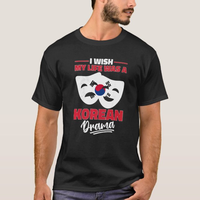 Ich wünschte, mein Leben wäre ein koreanisches Dra T-Shirt (Vorderseite)