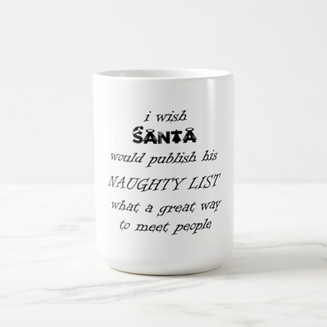 Ich wünschte, Santa würde seine unheimliche Liste  Kaffeetasse (Mittel)