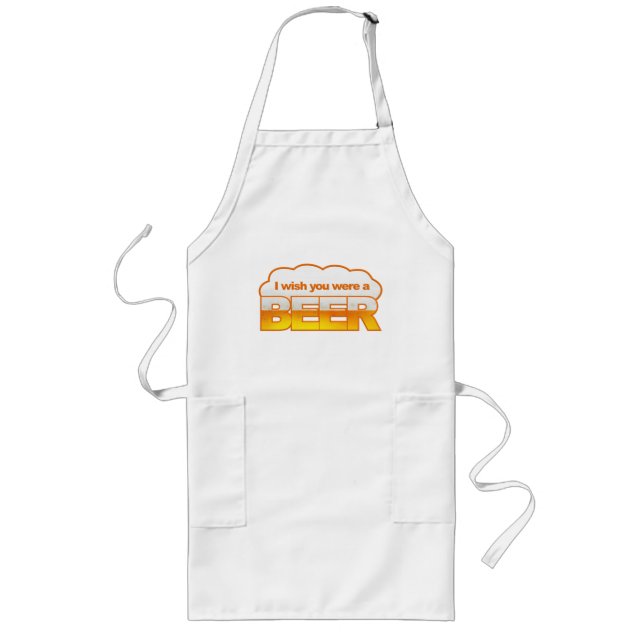 Ich wünschte, U wäre eine Schürze für Bier - wähle (Vorne)