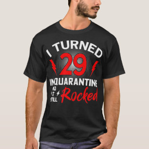 Ich wurde 29 in Quarantäne 29. Geburtstag Quarantä T-Shirt