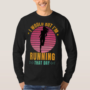 Ich würde aber an diesem Tag laufen Retro Gr T-Shirt