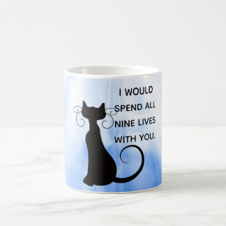 Ich würde alle neun Leben mit Ihnen Katze Kaffeetasse