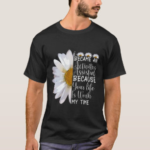 Ich wurde Assistentin für Blume, lustig T-Shirt