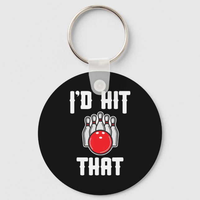 Ich würde das Geschenk des Bowler Fun Bowling Team Schlüsselanhänger (Vorderseite)