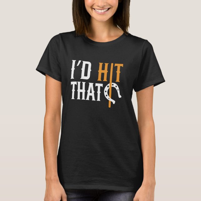 Ich würde das Hufeisenwerfen treffen T-Shirt (Vorderseite)