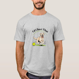 Ich würde das jagen" Labrador Retriever T - Shirt