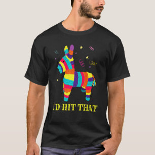 Ich würde das mexikanische Party Pinata Cinco de M T-Shirt