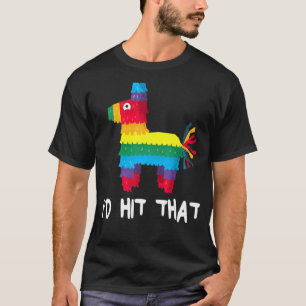 Ich würde das Party Pinata Cinco de Mayo treffen T-Shirt