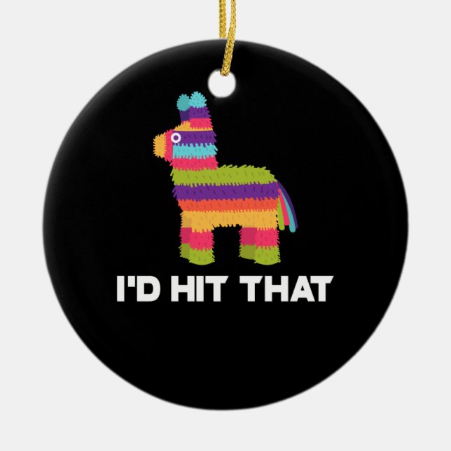 Ich würde das Pinata treffen - Cinco de Mayo Party Keramik Ornament (Vorne)