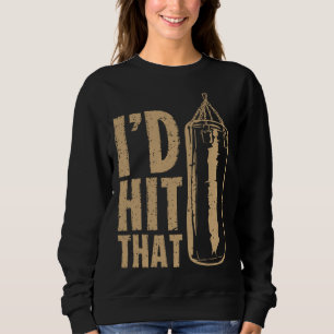 Ich würde das schlagen  Anspielung Boxen MMA Boxsa Sweatshirt