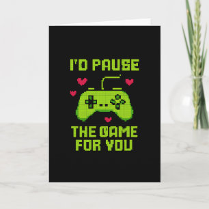 Ich würde das Spiel für dich pausieren 8-bit Gamer Karte