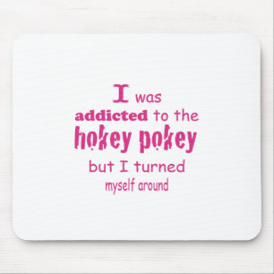 Ich wurde dem Hokey Pokey Typografy Zitat zugeschr Mousepad