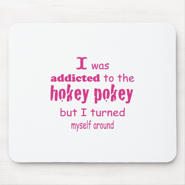 Ich wurde dem Hokey Pokey Typografy Zitat zugeschr Mousepad (Vorne)
