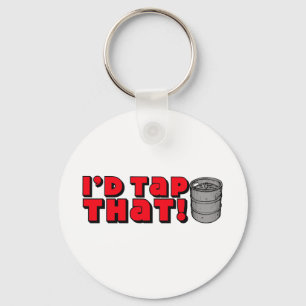 Ich würde den anstechen! schlüsselanhänger