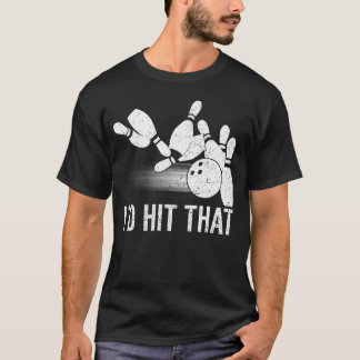 Ich würde den Bowling Funny Bowler treffen T-Shirt