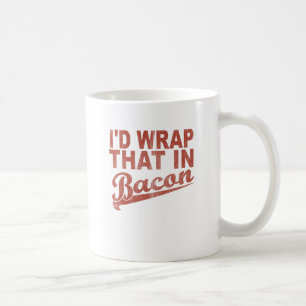 Ich würde den im Speck einwickeln Tasse