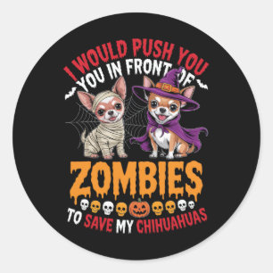 Ich würde dich vor Zombies Chihuahua Eigene dränge Runder Aufkleber