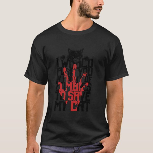 Ich würde dich vor Zombies drängen, um mein Auto R T-Shirt (Vorderseite)