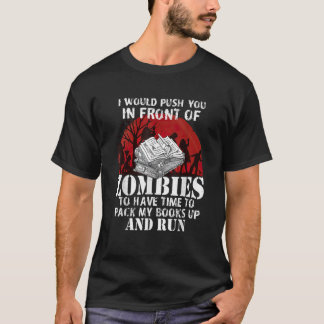 Ich würde dich vor Zombies Funny Hallowe drängen T-Shirt