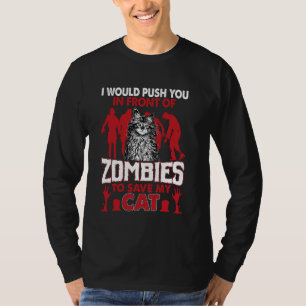 Ich würde dich vor Zombies herschieben, um die Kat T-Shirt