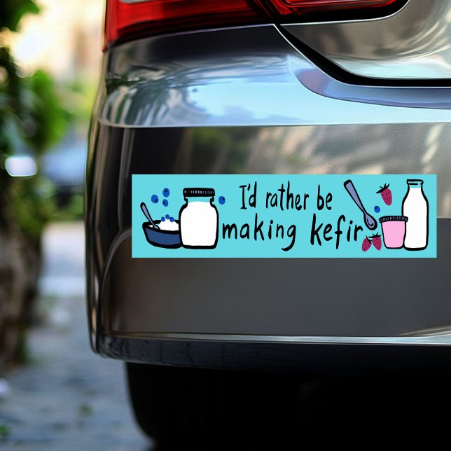 ICH WÜRDE DIE ZENTRALE Fun Fermentation ANSTALTEN Autoaufkleber (I'D RATHER BE MAKING KEFIR Fun Fermentation Bumper Sticker
)