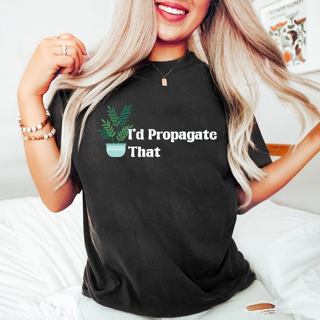 Ich würde diese lustige Pflanze über Mama Weiß pro T-Shirt (I'd Propagate That Funny Plant Lover Mom White T-Shirt)