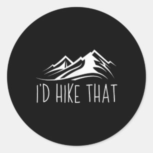 Ich würde diesen Berg wandern Hiking Camping Runder Aufkleber