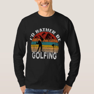 Ich würde diesen Golfplatz treffen T-Shirt