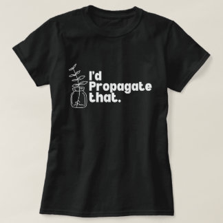 Ich würde diesen lustigen Pflanzenliebhaber-Pullov T-Shirt