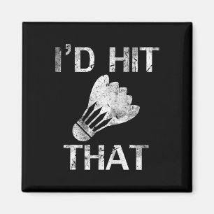 Ich würde dieses lustige Badminton Player-Geschenk Magnet