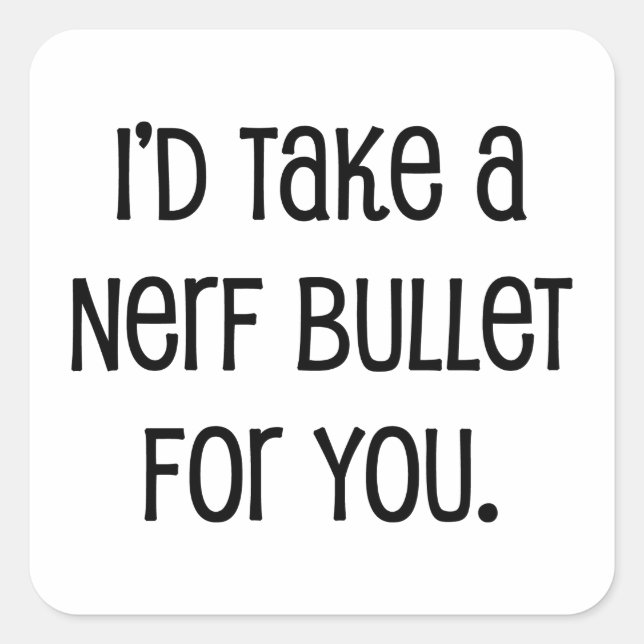 Ich würde dir eine Kugel nehmen Quadratischer Aufkleber (Vorderseite)