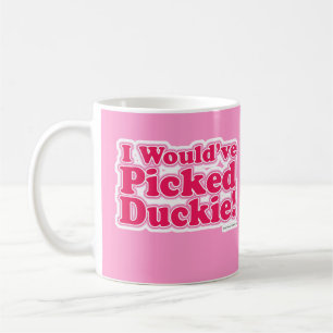 Ich würde Duckie ausgewählt haben! Kaffeetasse