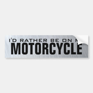 Ich würde eher auf meinem Motorrad sein Autoaufkleber