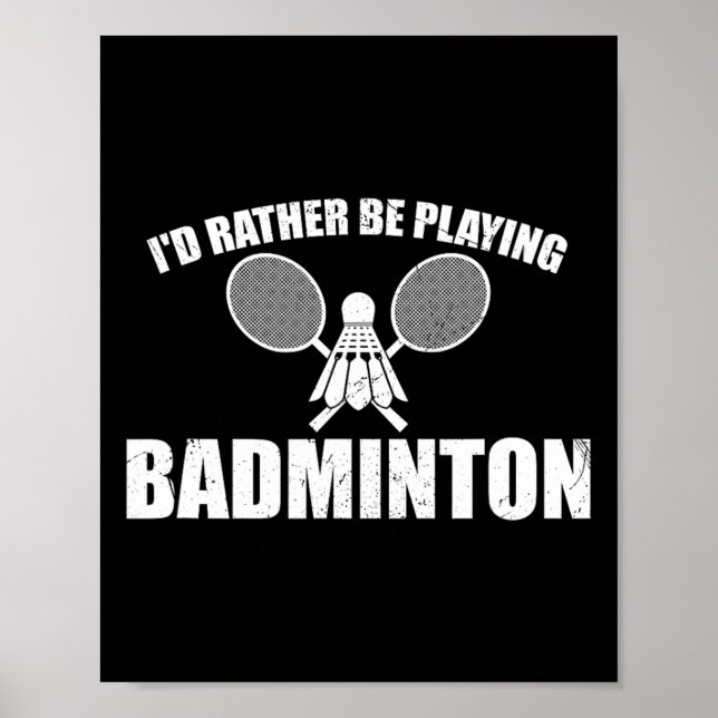 Ich würde eher Badminton spielen Poster (Vorne)